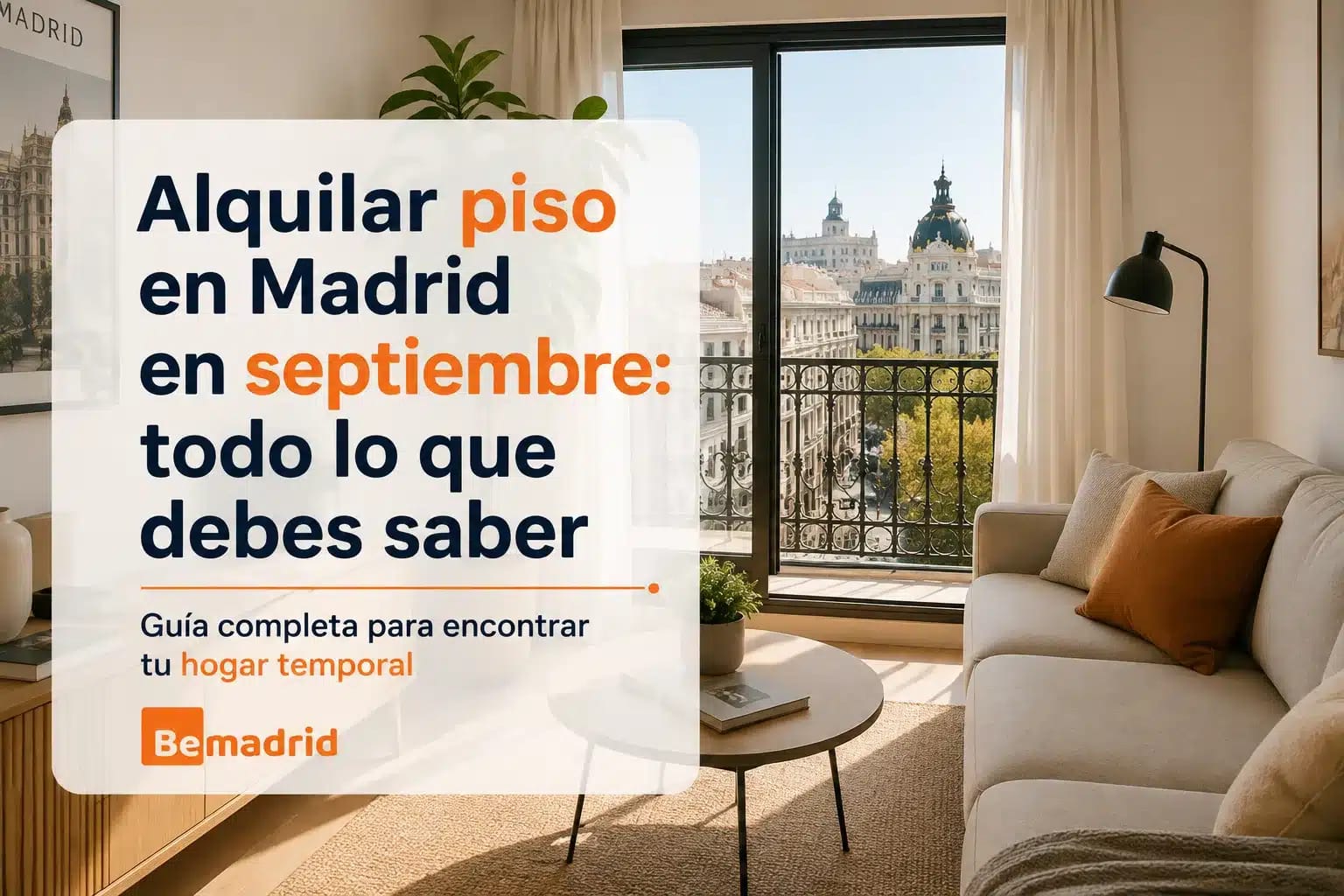 Alquilar piso en Madrid en septiembre: todo lo que debes saber